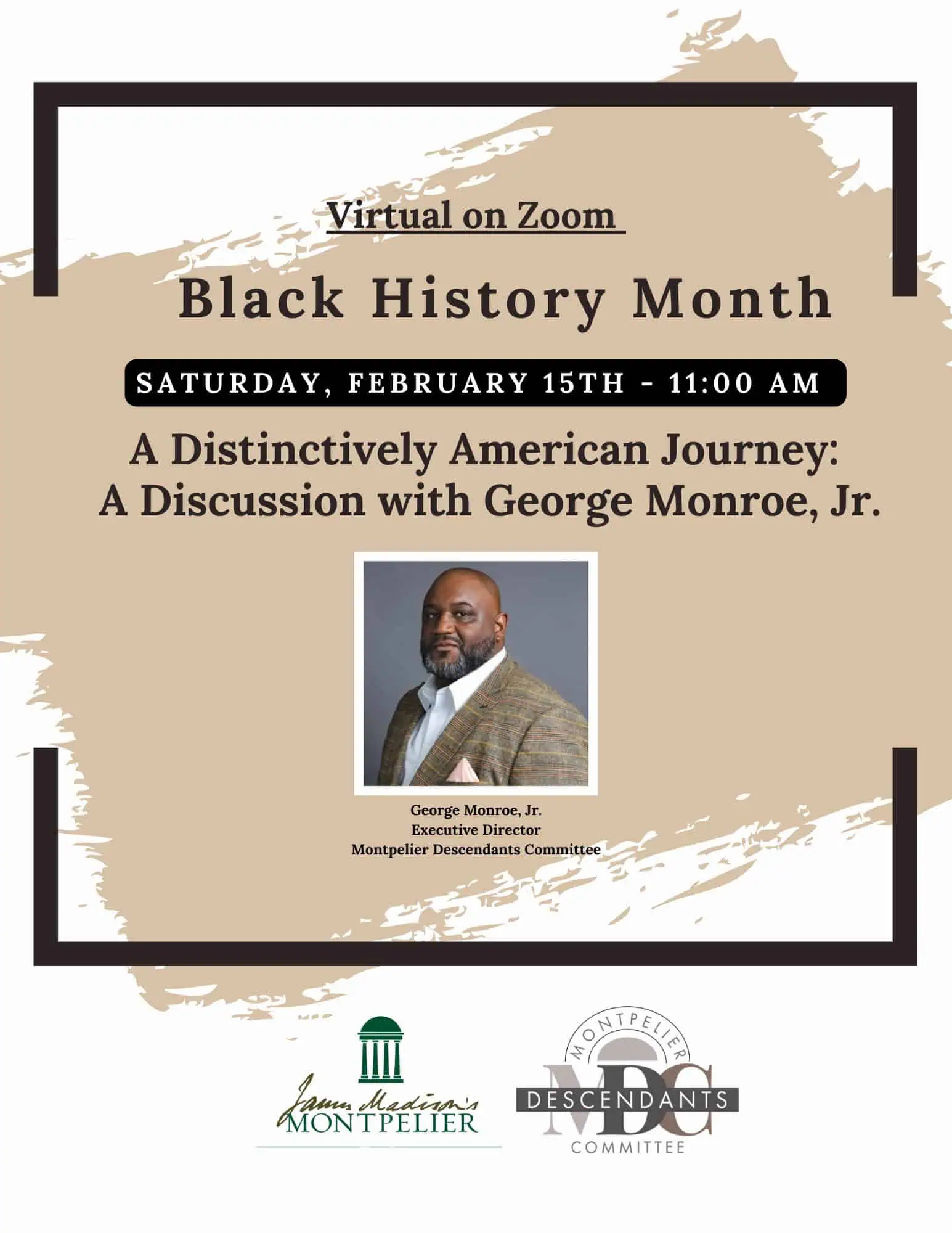 Flyer for a Zoom event titled "Black History Month: A Distinctively American Journey" with George Monroe, Jr. on Feb 15th at 11:00 AM. Includes photo and logos for Montpelier organizations.